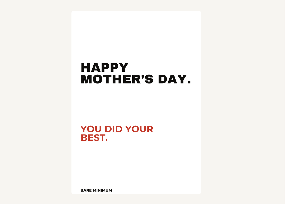THANK YOU MUM.